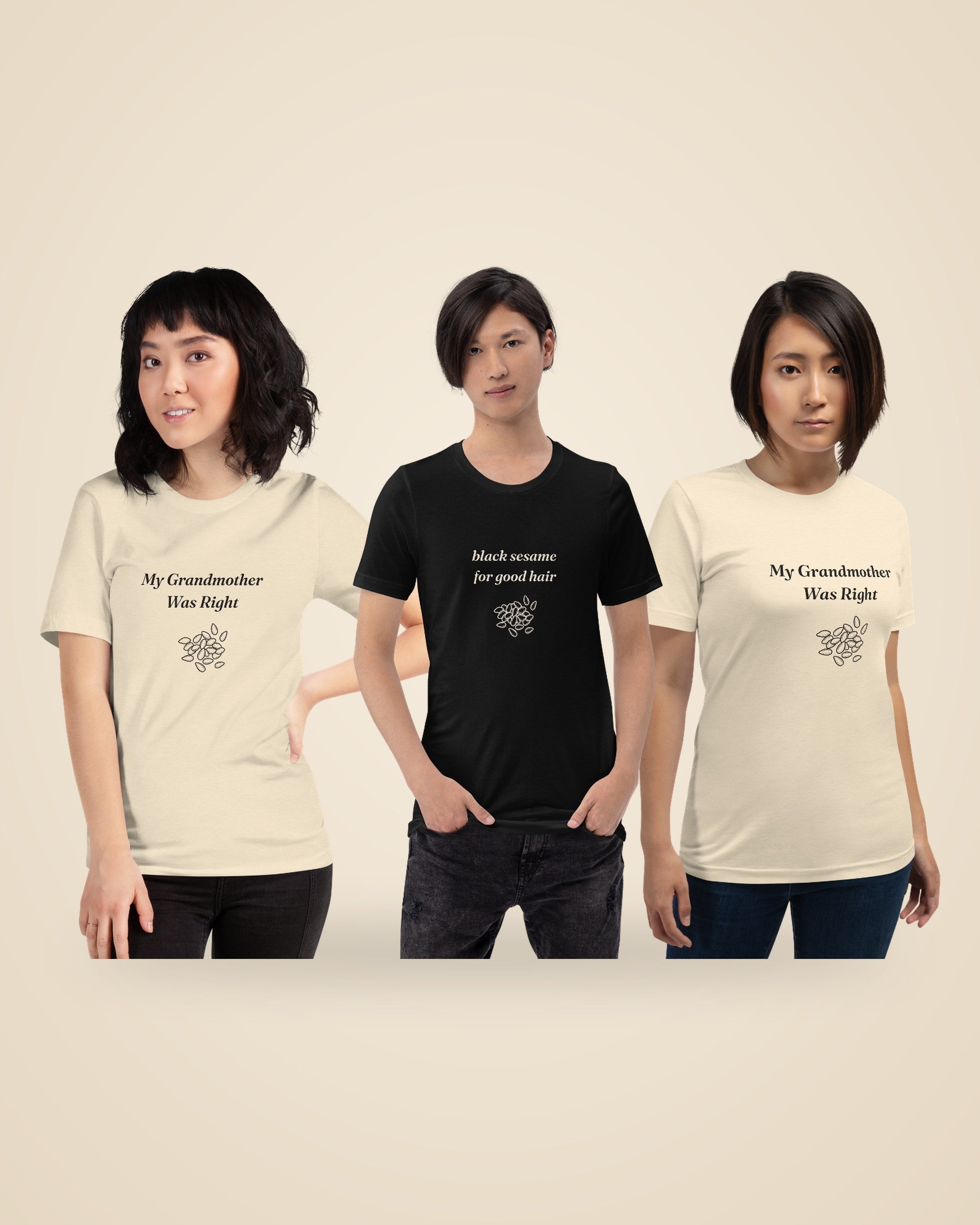 three models wearing tees with writing Black Sesame for Good Hair and My Grandmother Was Right